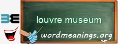 WordMeaning blackboard for louvre museum